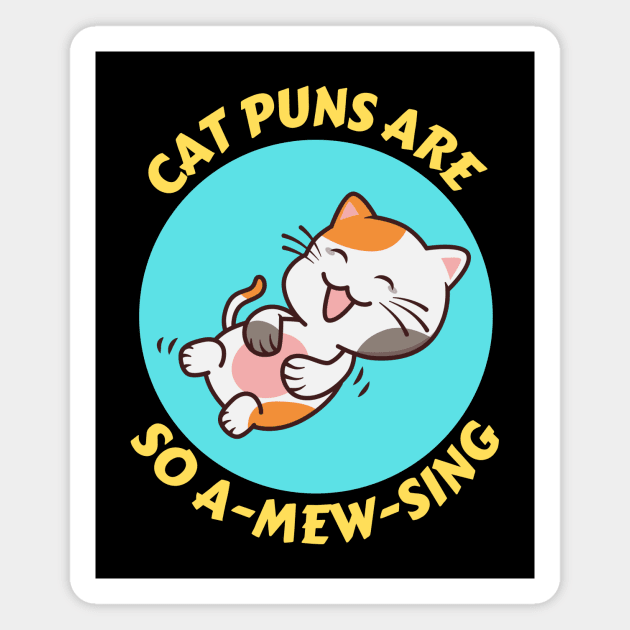 Cat Puns Are So A-Mew-Sing | Cat Puns Magnet by Allthingspunny